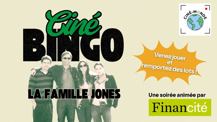 Spectacles Cinéma Monde : Famille Jones - Ciné Bingo