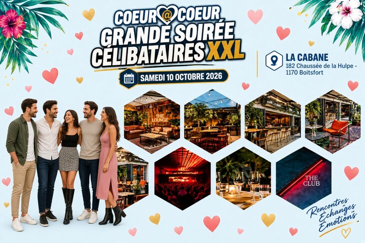 Soirées Soirée > Grande soirée célibataires by Cœur Cœur