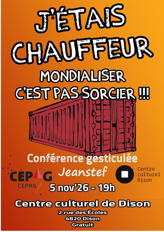 Spectacles Conférence Gesticulée   J étais chauffeur. Mondialiser c est sorcier !  
