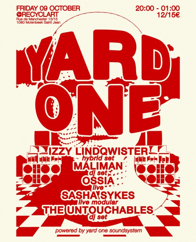Soirées Yard Sound System Ossia + untouchables + Izzy Lindqwister + Sasha Sy
