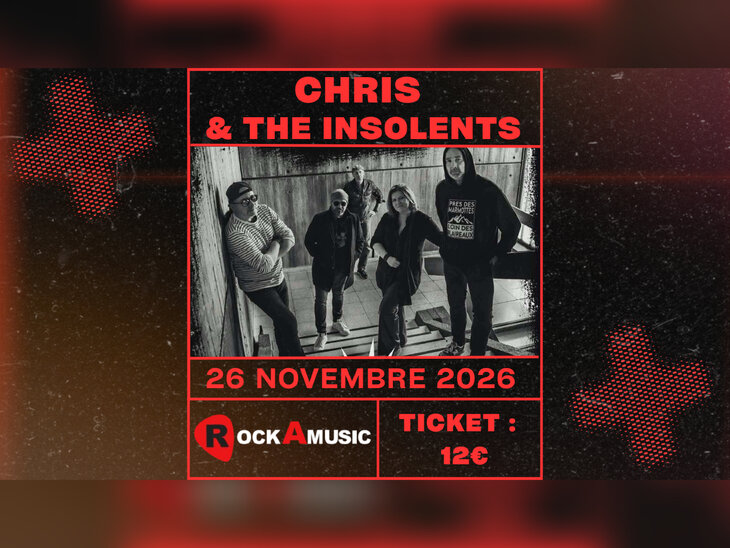 Concerts CHRIS & INSOLENTS - 26/11/26