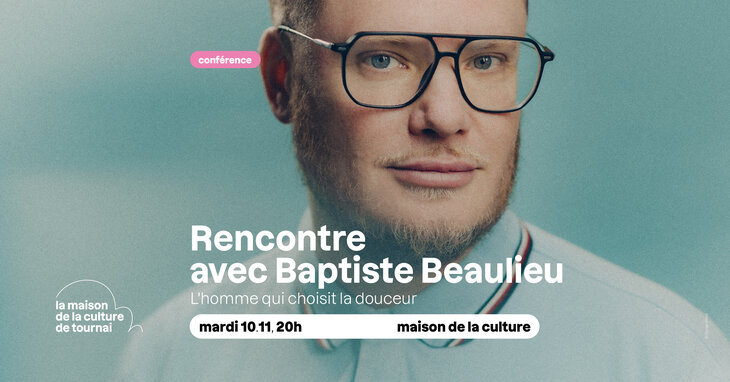Conférences Rencontre avec Baptiste Beaulieu
