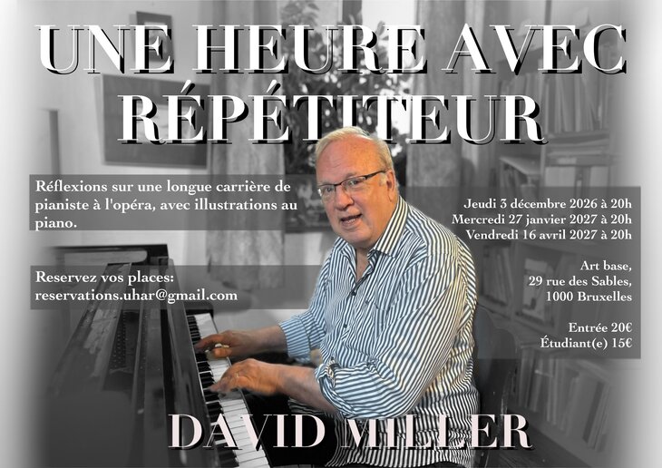 Concerts David Miller ‘Une heure avec repetiteur’ regard dans coulisses l’Opera