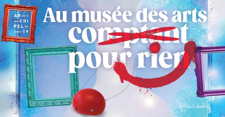 Spectacles Au musée arts comptant pour rien - Spectacle clownesque