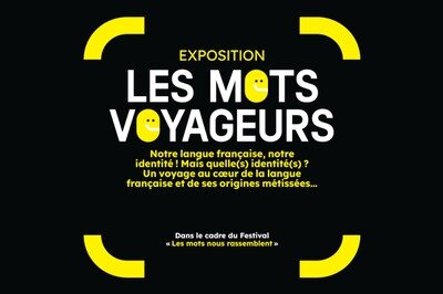 Expositions Les mots voyageurs