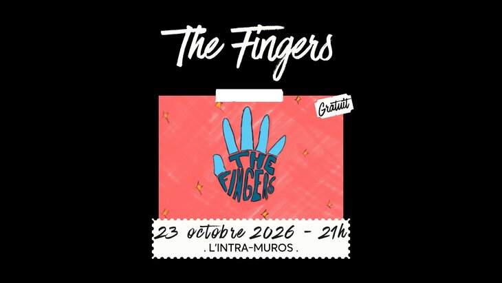 Concerts The Fingers L Intra-muros 