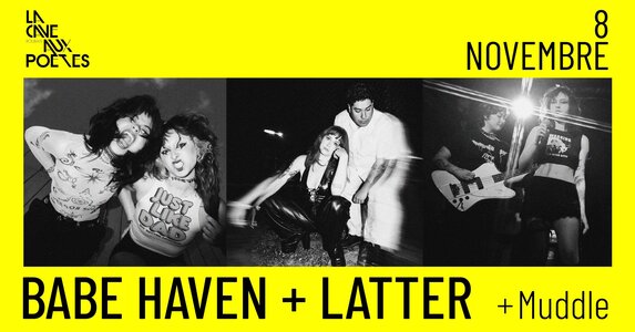 Concerts Babe Haven + Latter + Muddle