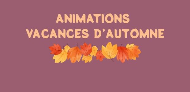 Spectacles Animations vacances d automne
