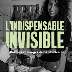 Expositions Exposition « L’indispensable invisible. Paroles images bénévoles »