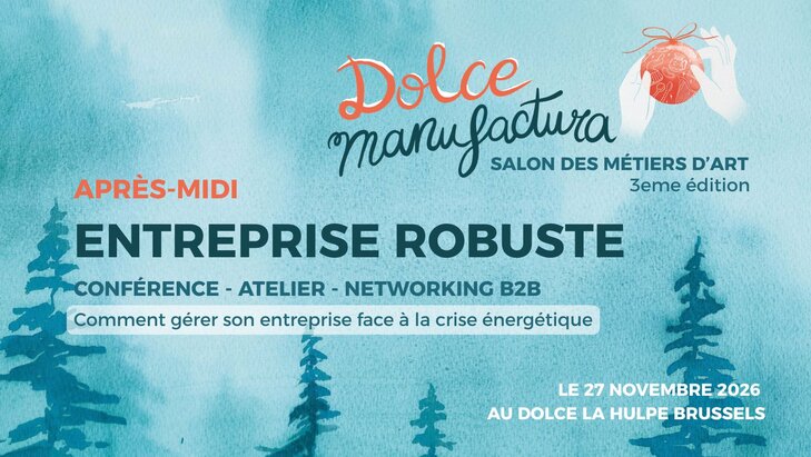 Conférences Entreprises Robustes : conférence, atelier & networking Dolce Manufactura