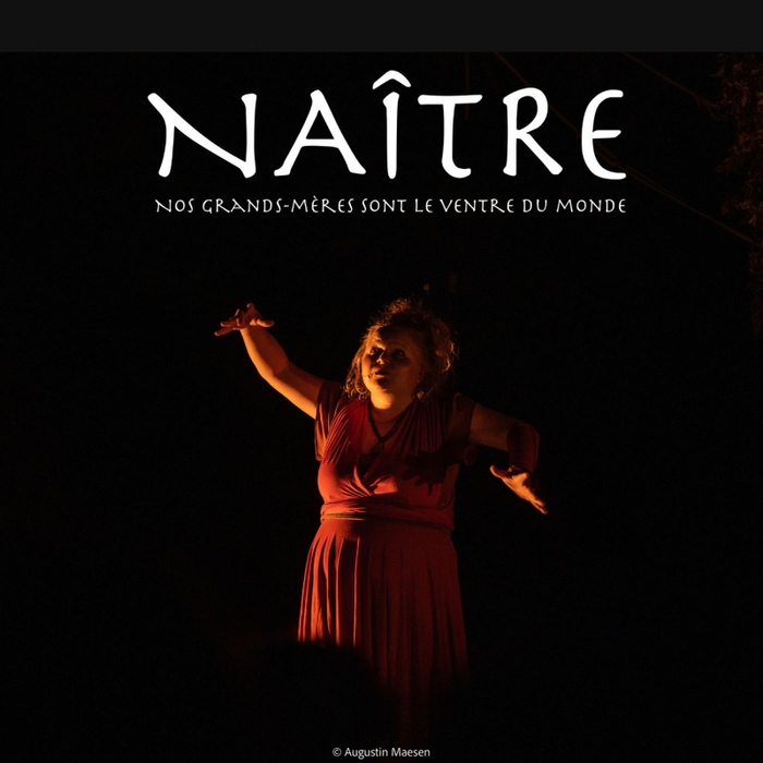 Spectacles Naître - grands-mères sont ventre monde