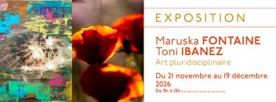 Expositions Exposition : Maruska Fontaine & Toni Ibanez