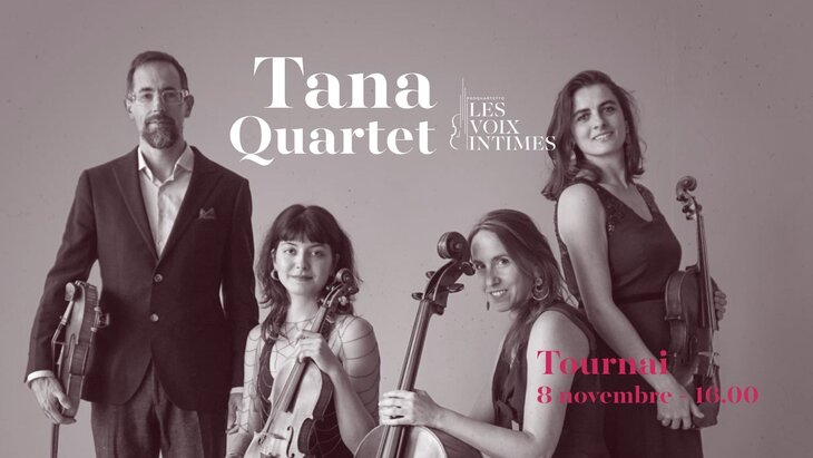 Concerts Tana Quartet - concert d ouverture Voix intimes